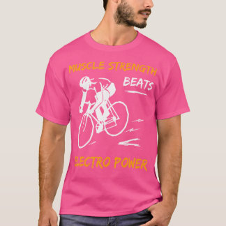 Muscle Strength Beats Electro Power Mountainbiker T-Shirt