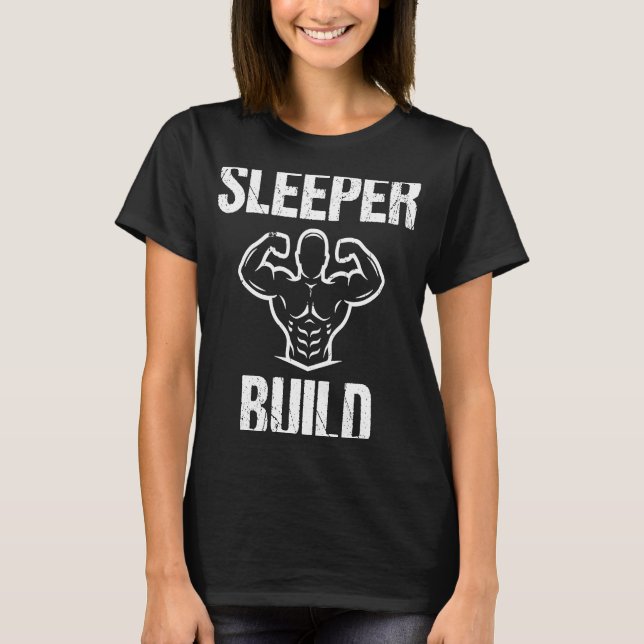 Muscular skinny strong gym athlete  sleeper build  T-Shirt (Front)