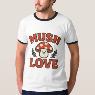 Mush Love T-Shirt