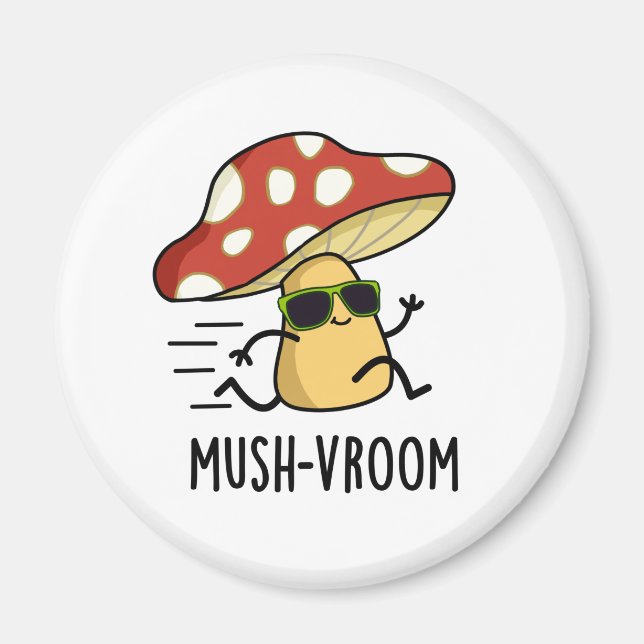 Mush-vroom Cute Fast Mushroom Pun Magnet (Front)