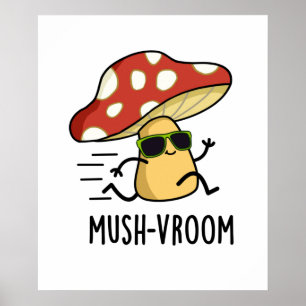 Mush-vroom Cute Fast Mushroom Pun Poster