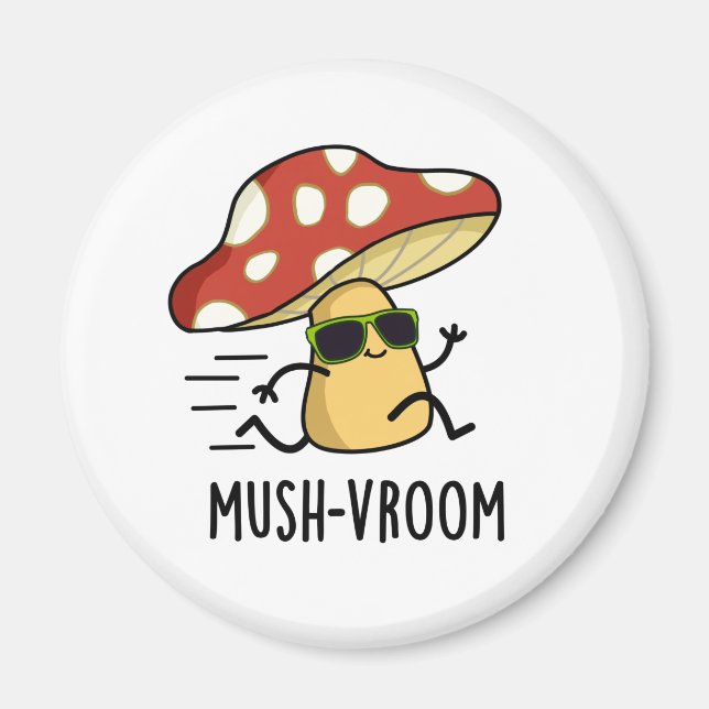 Mush-vroom Funny Fast Mushroom Pun  Magnet (Front)