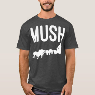 Mush with Dog Sled Team for Dog Mushers Pullover 