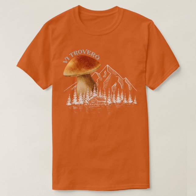 Mushroom Collectors For Hiking Mushrooms Porcino 5 T-Shirt (Design Front)