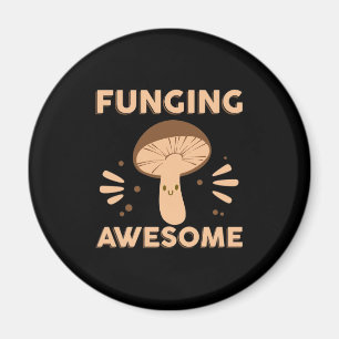 Mushroom Hunter Funginf Awesome Magnet