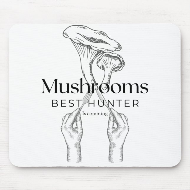 Mushroom Hunter Is Comming Mouse Pad (Front)