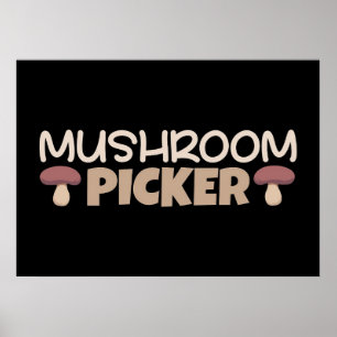 Mushroom Hunter Mushroom Picker Poster