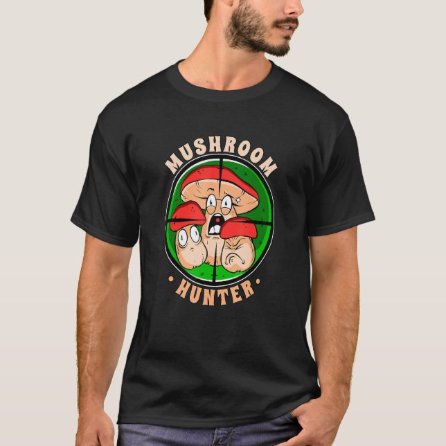 Mushroom Hunter Mushrooms Picker Fungi T-Shirt (Front)