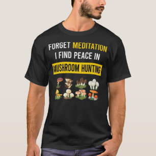 Mushroom Hunting Mushrooming Mycology Mycologist T-Shirt