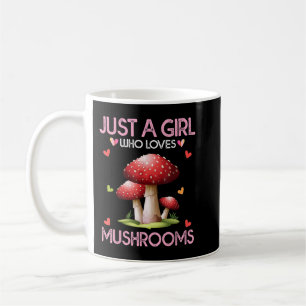 Mushroom Lover Women Gift Just A Girl Who Loves Mu Coffee Mug