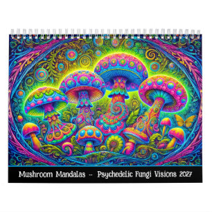 Mushroom Mandalas – Psychedelic Fungi Visions Calendar