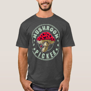 Mushroom Picker Hobby Picking Mushrooms T-Shirt
