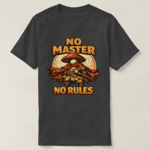 Mushroom Ronin – NO MASTER NO RULES  T-Shirt