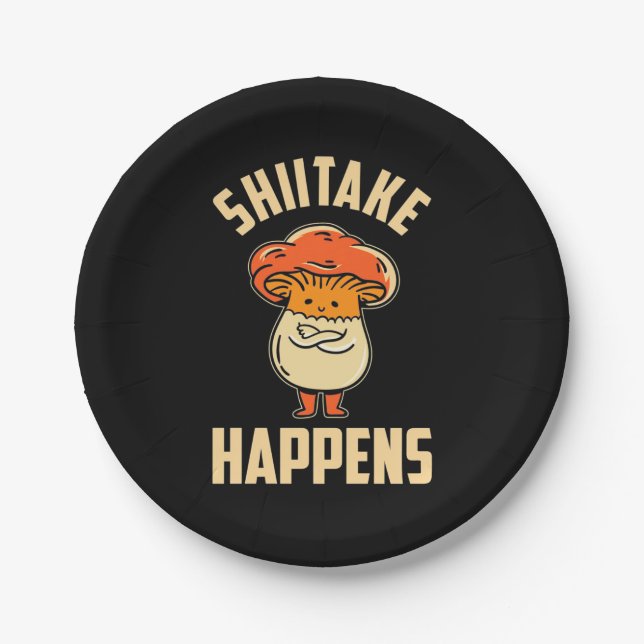 Mushroom Shiitake Happens Paper Plate (Front)