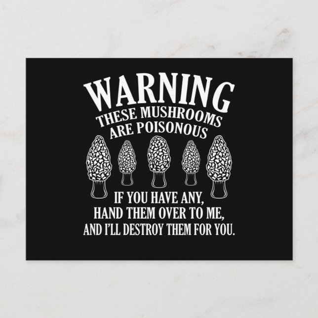Mushrooms Are Poisonous Morels Hunting Mycologist Postcard (Front)