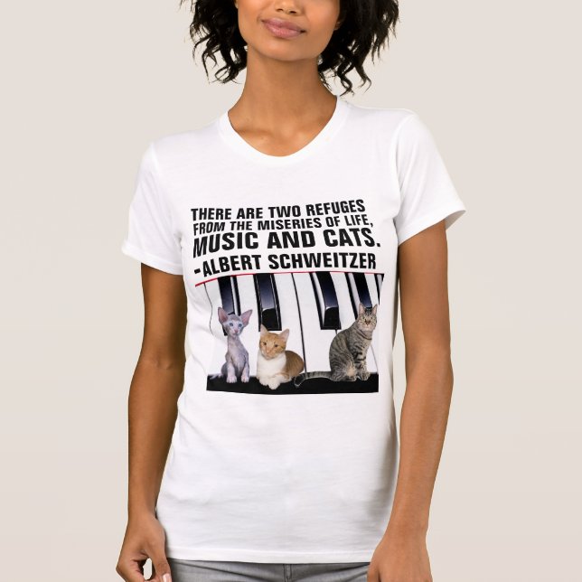 MUSIC AND CATS, ALBERT SCHWEITZER QUOTE CAT  T-Shirt (Front)