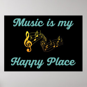 Music Art Music Is My Happy Place Poster