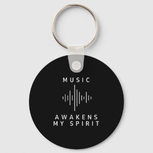 Music Awakens My Spirit Inspiring Music Lover Quot Key Ring