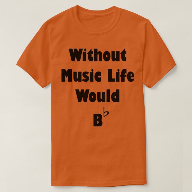 Music B Flat  T-Shirt (Design Front)