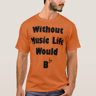 Music B Flat T-Shirt