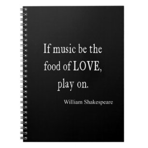 Music Be the Food of Love Shakespeare Quote Quotes Spiral Notebook