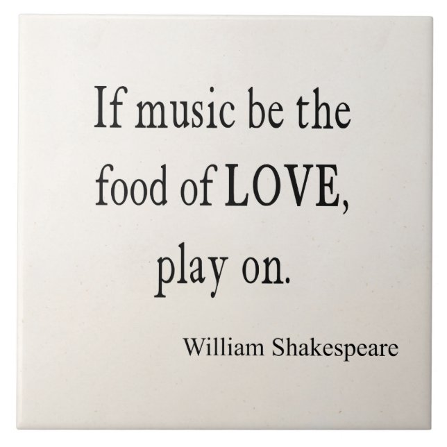 Music Be the Food of Love Shakespeare Quote Quotes Tile (Front)