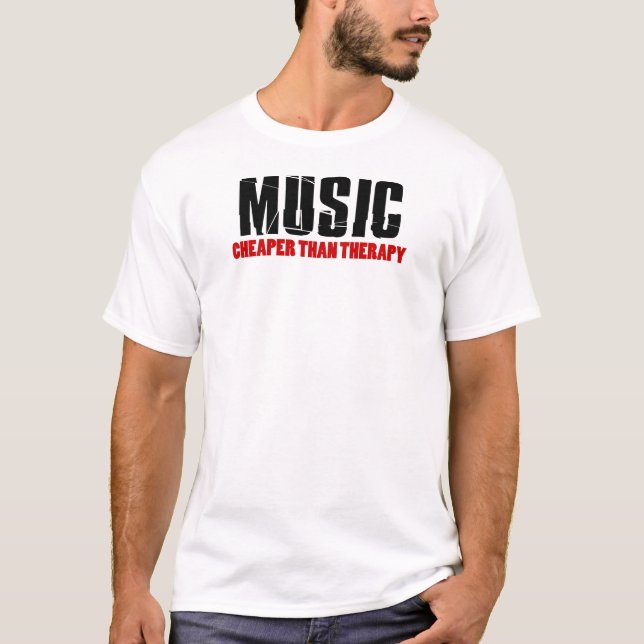 Music Cheaper Than Therapy T-Shirt (Front)