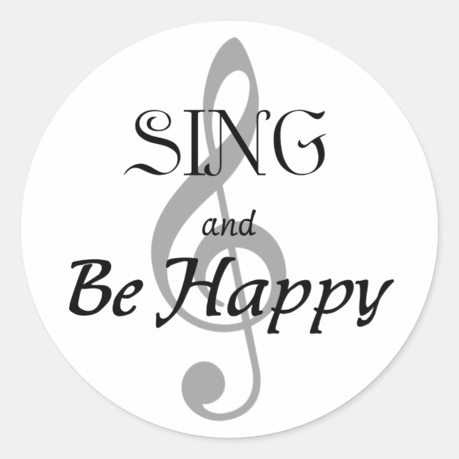 Music Expressions "SING and Be Happy" Classic Round Sticker (Front)