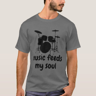 music feeds my soul gift T-Shirt