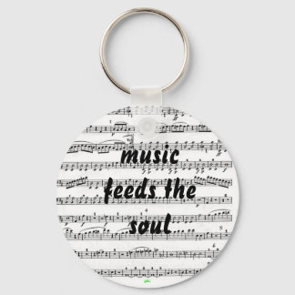Music Feeds the Soul Key Ring