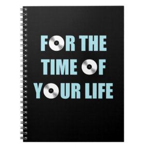 Music For The Time Of Your Life Notebook
