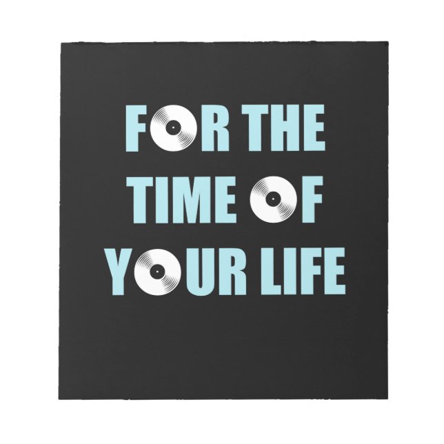 Music For The Time Of Your Life Notepad (Front)