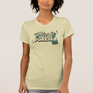 MUSIC FOREVER T-Shirt