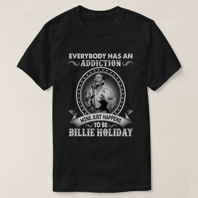 Music Gift Mine Just Happens To Be Billie Holiday T-Shirt (Design Front)