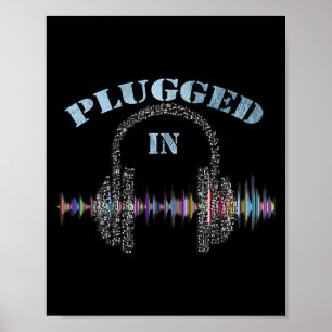 Music Gifts Heartbeats Graphic Quote Plugged In Mu Poster