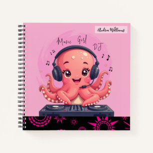 Music Girl, Happy Chick Smiling Octopus DJ Notebook