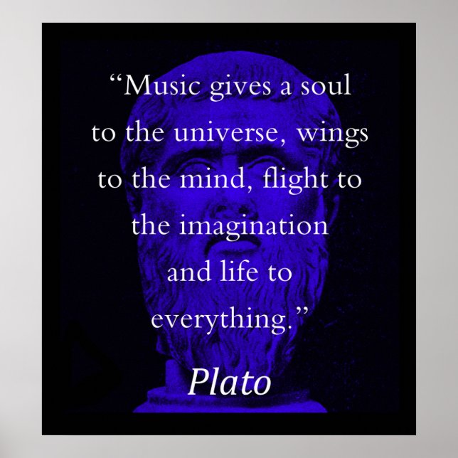 Music Gives A Soul to The Universe - Plato Poster (Front)