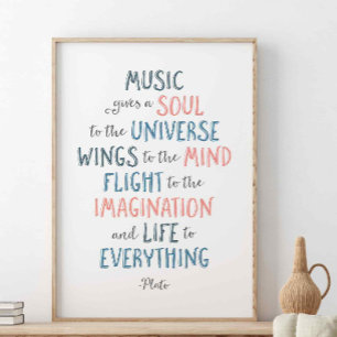 Music Gives A Soul To The Universe, Plato Quote Poster