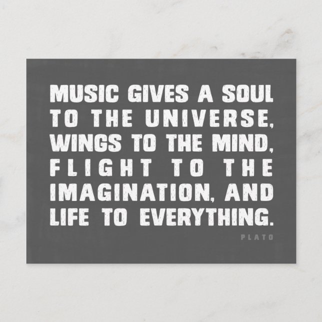Music Gives A Soul To The Universe Postcard (Front)