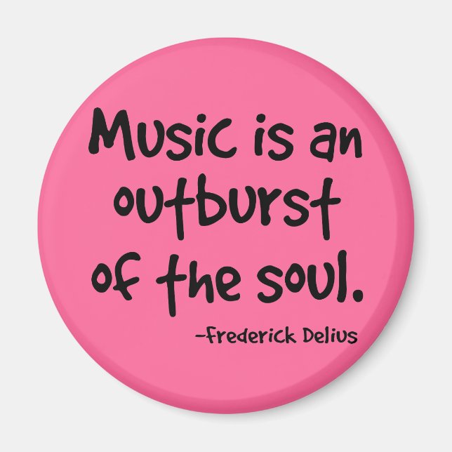 Music Is An Outburst Of The Soul Gift Magnet (Front)