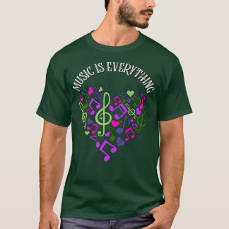 Music is everything Musical Notes Heart  T-Shirt
