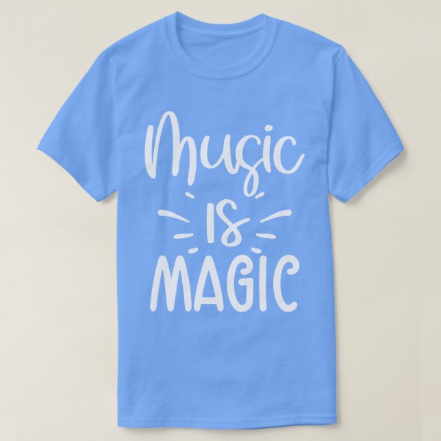 Music Is Magic T-Shirt (Design Front)