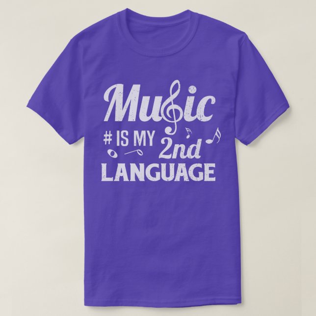 Music is My 2nd Language Musician Singers Music Lo T-Shirt (Design Front)