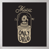 Music is my drug