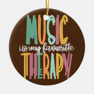 Music Is My Favorite Therapy Music Therapist  Ceramic Tree Decoration