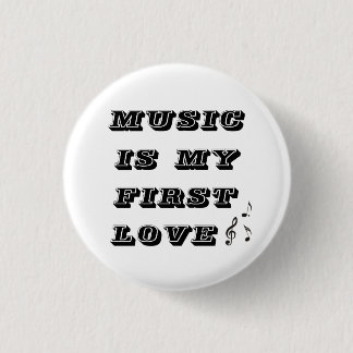 Music is my first love small 3 cm round badge