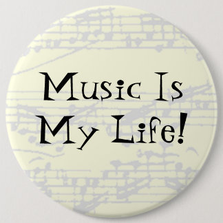 Music Is My Life 6 Cm Round Badge
