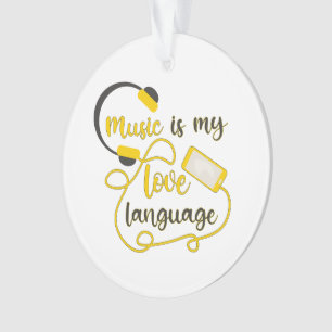 Music is my love language romantic phrase ornament