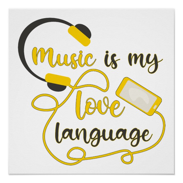 Music is my love language romantic phrase poster (Front)