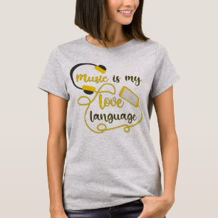 Music is my love language romantic phrase T-Shirt